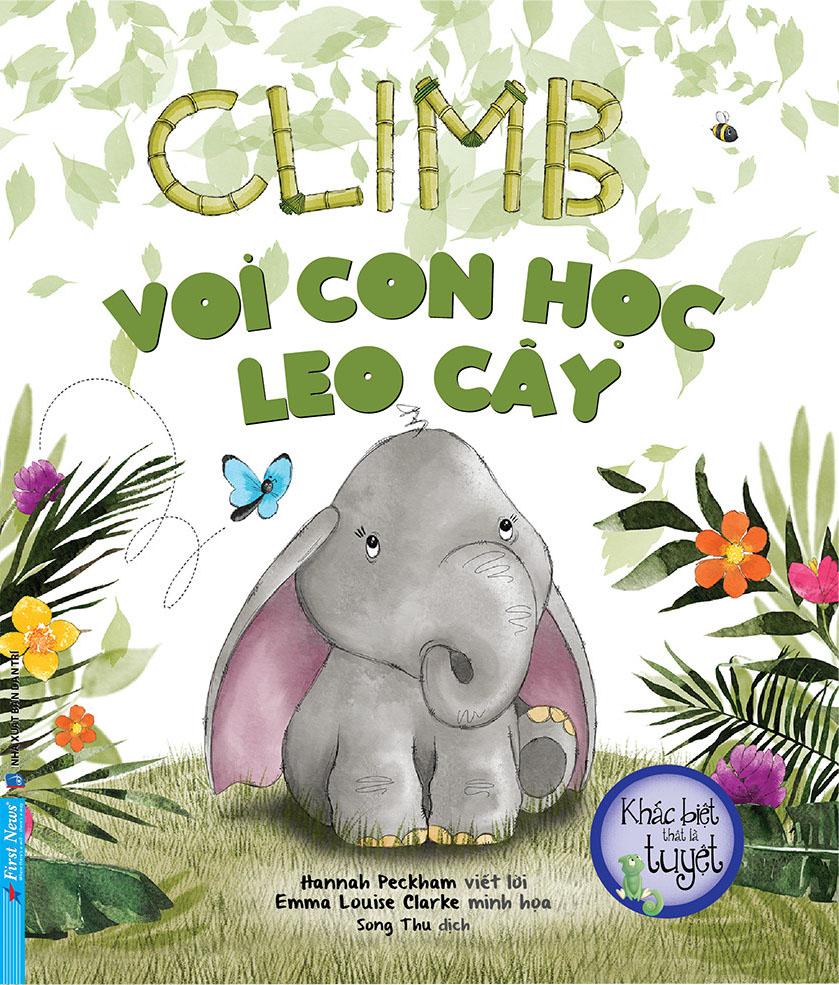 Khác Biệt Thật Là Tuyệt - Voi con học leo cây - Climb