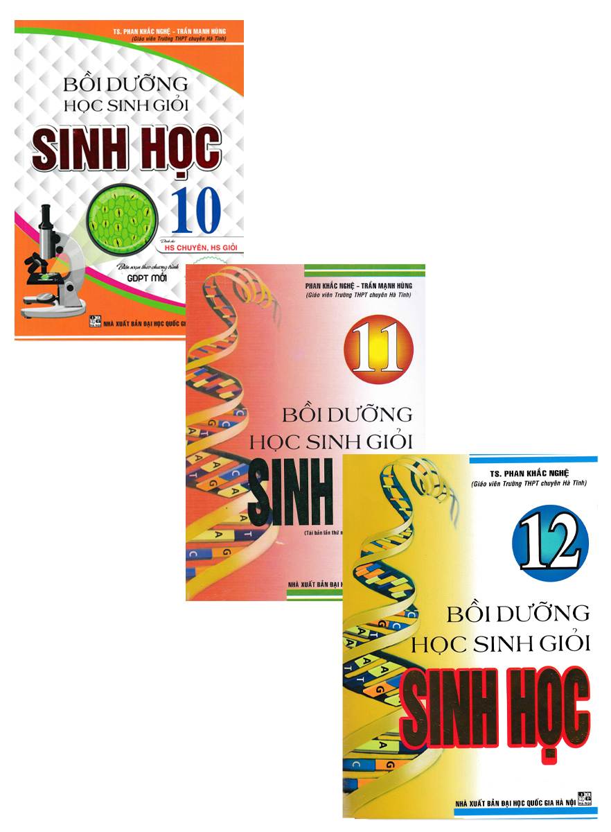 COMBO BỒI DƯỠNG HỌC SINH GIỎI SINH HỌC - PHAN KHẮC NGHỆ 10 - 11 - 12