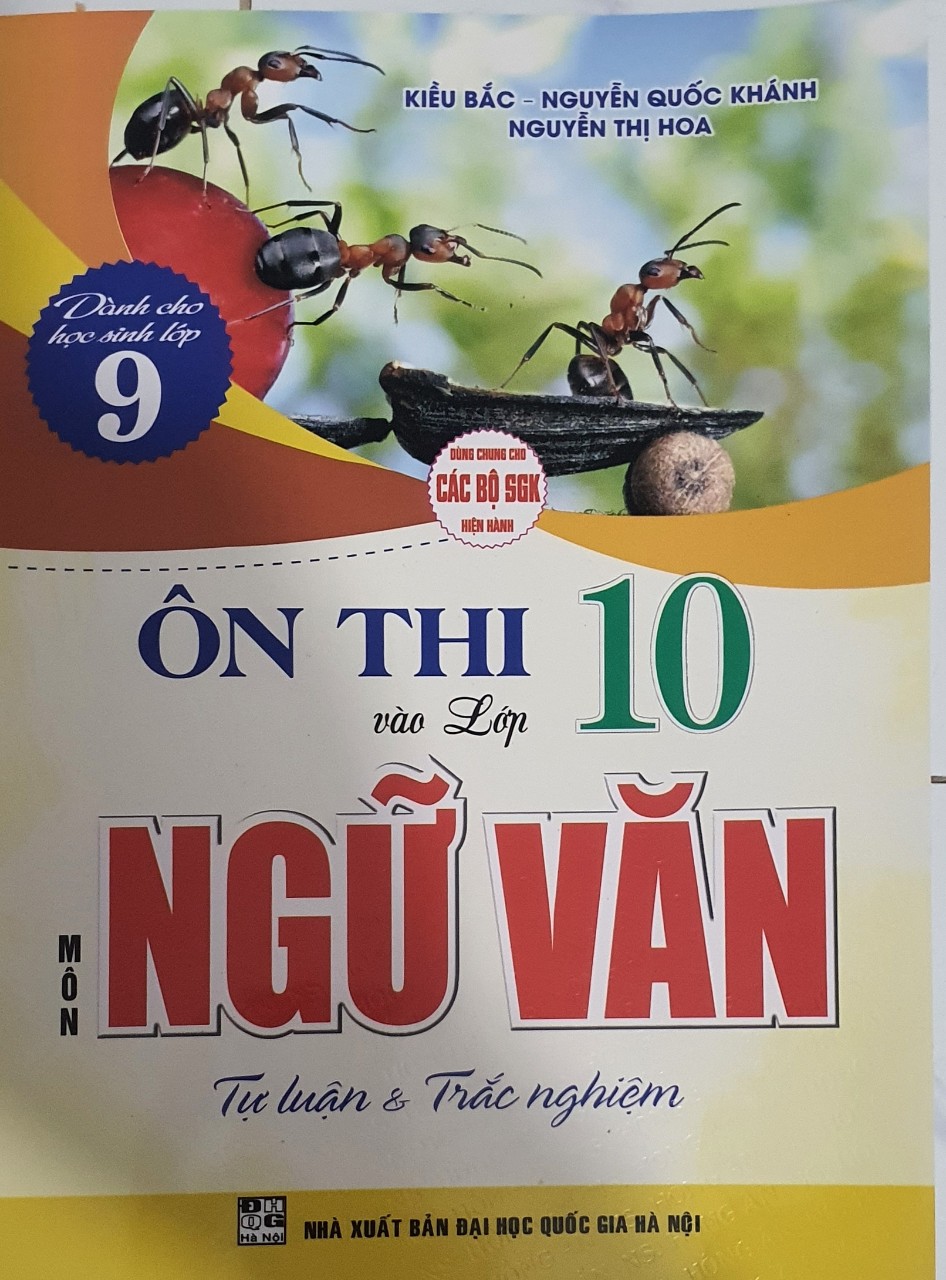 Sách ôn thi vào lớp 10 ngữ văn ( tự luận và trắc nghiệm ) HA