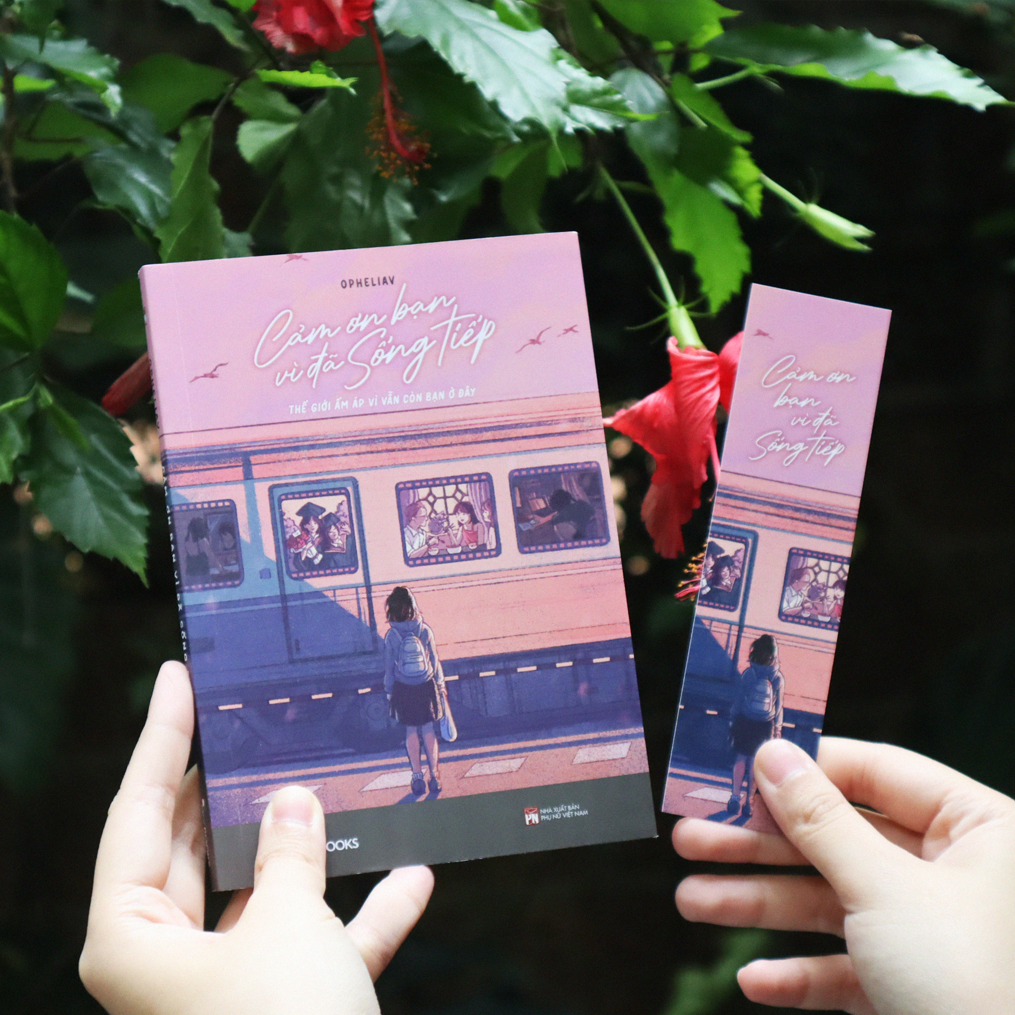 Cảm Ơn Bạn Vì Đã Sống Tiếp - Thế Giới Ấm Áp Vì Vẫn Còn Bạn Ở Đây