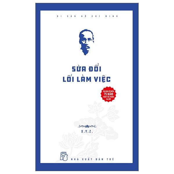 Di Sản Hồ Chí Minh - Sửa Đổi Lối Làm Việc