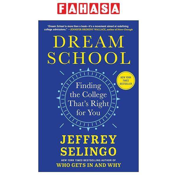 Sách ngoại văn: Dream School - Finding the College That’s Right for You