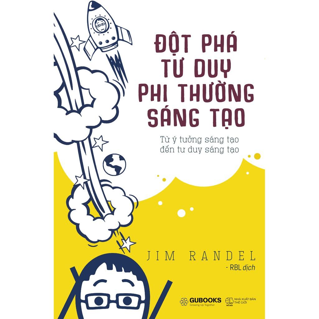 Sách - Đột phá tư duy phi thường sáng tạo  (tặng kèm bookmark)