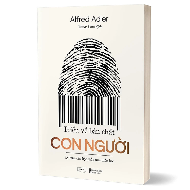 HIỂU VỀ BẢN CHẤT CON NGƯỜI - Lý Luận Của Bậc Thầy Tâm Thần Học - Alfred Adler - Thước Lâm dịch - (bìa mềm)