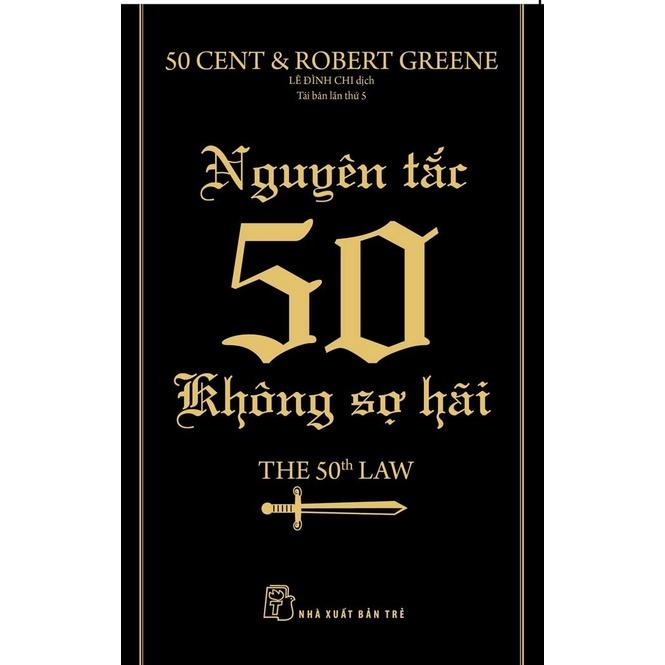 Sách - NXB Trẻ - Robert Greene. Nguyên tắc 50 - Không sợ hãi