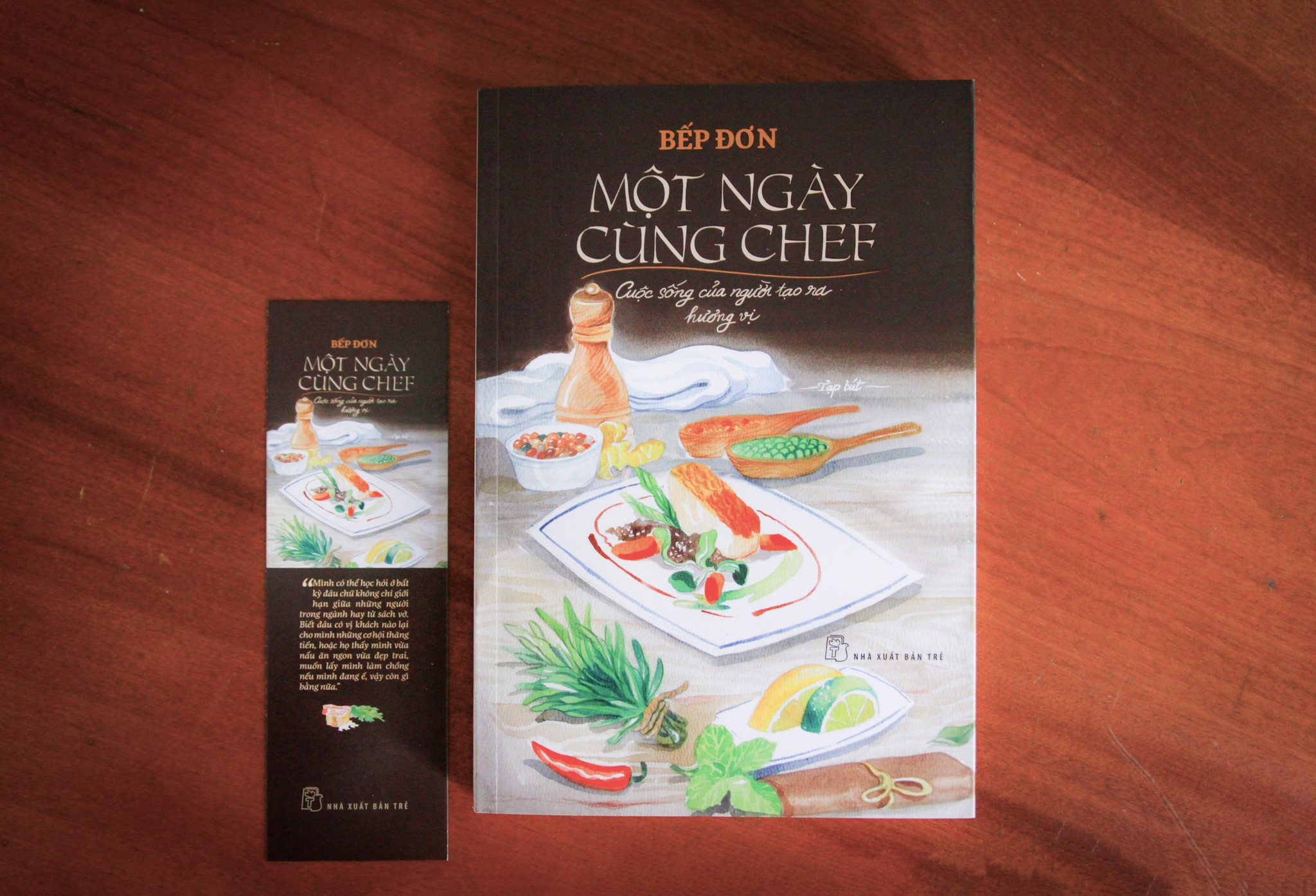 MỘT NGÀY CÙNG CHEF - Cuộc Sống Của Người Tạo Ra Hương Vị - Bếp Đơn - (bìa mềm)