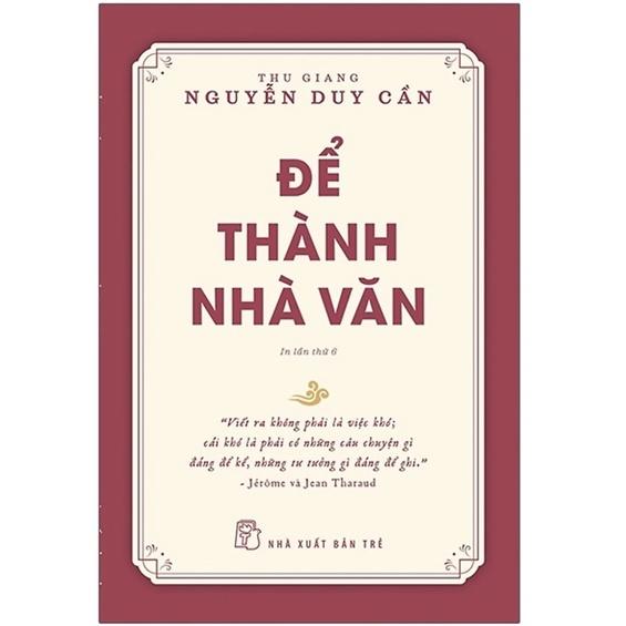 Sách - Để Trở Thành Nhà Văn - NXB Trẻ