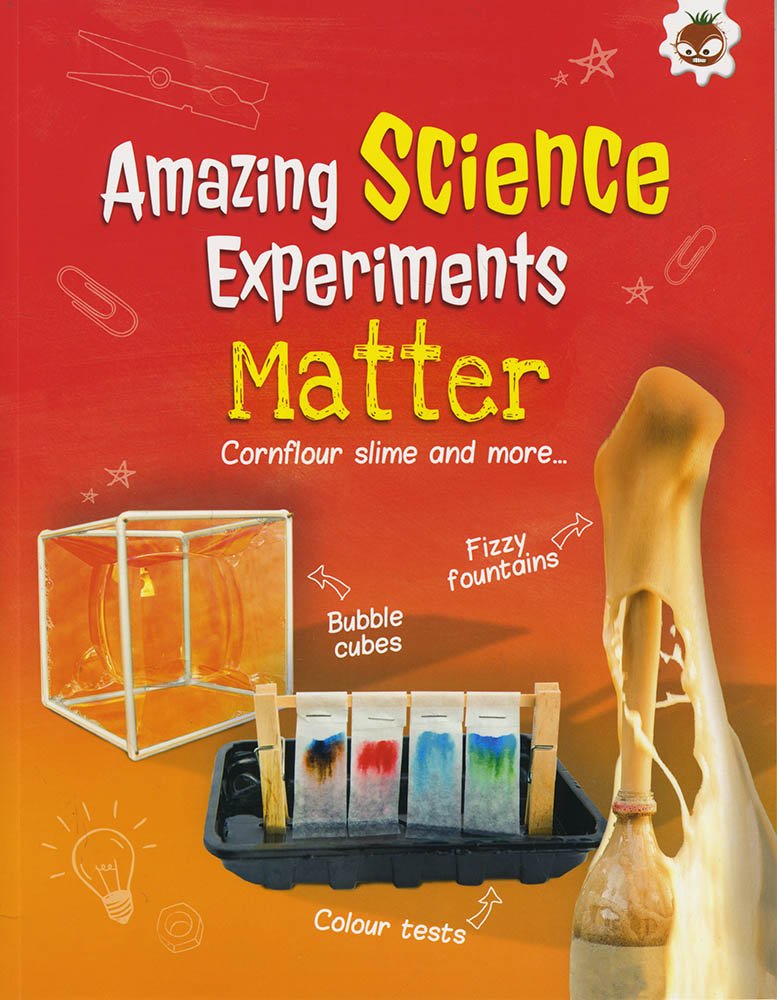 Sách tiếng Anh - AMAZING SCIENCE EXPERIMENTS: MATTER