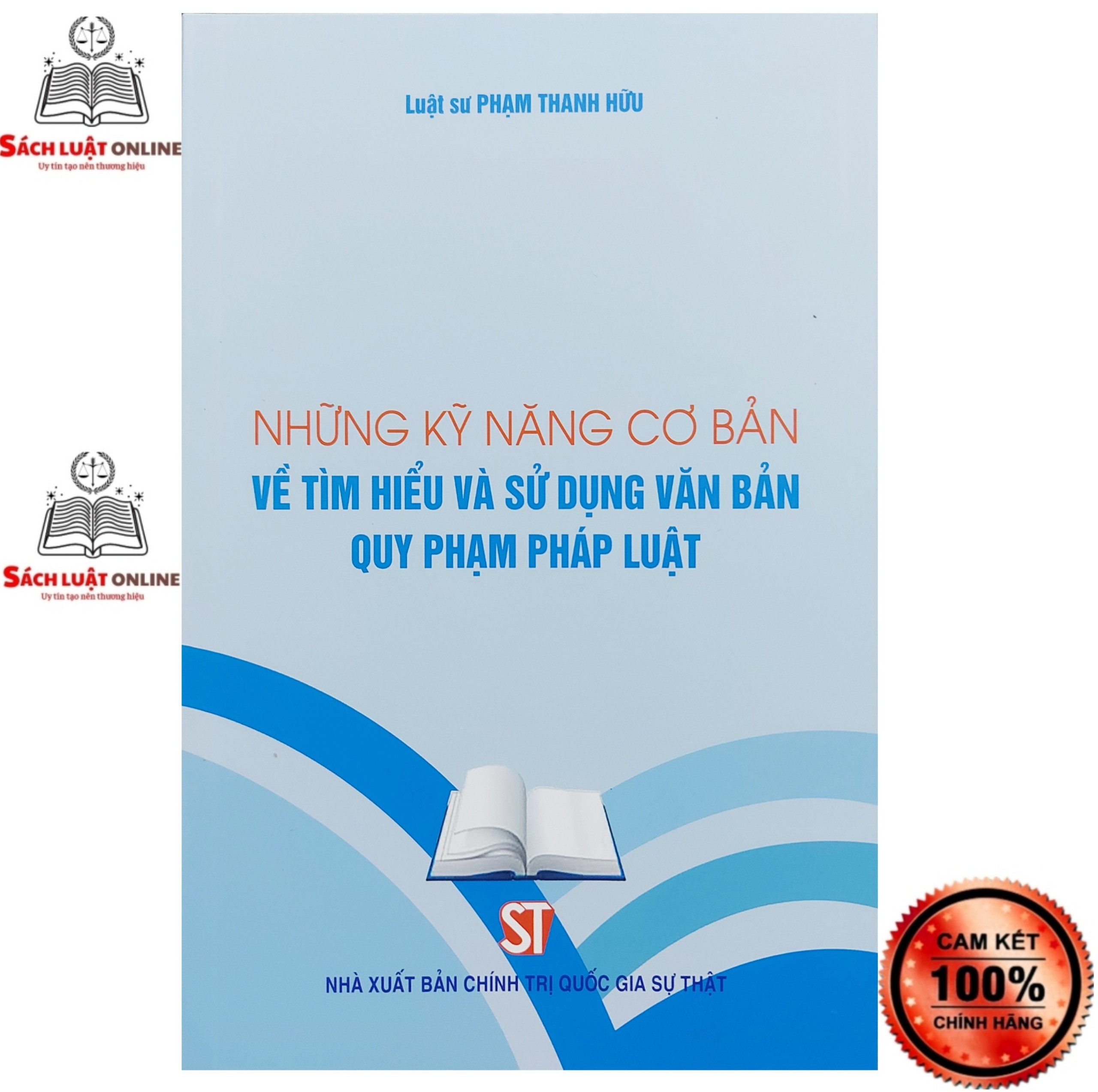 Hình ảnh Sách - Những kỹ năng cơ bản về tìm hiểu và sử dụng văn bản quy phạm pháp luật