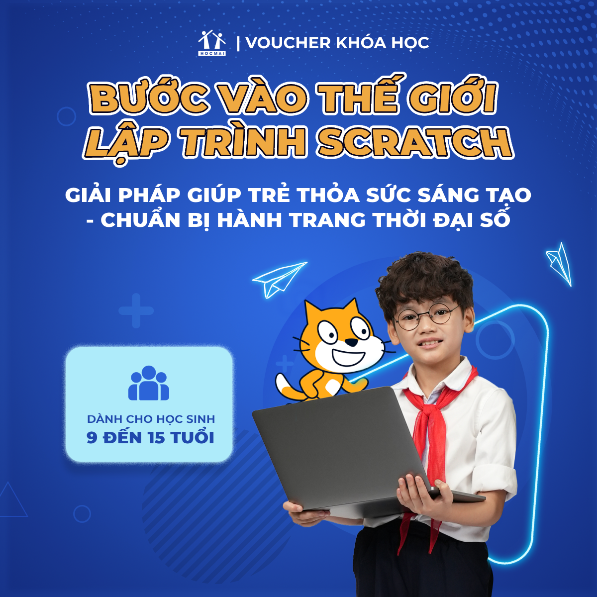 HOCMAI- Khóa học Bước vào thế giới lập trình Scratch dành cho trẻ từ lớp 2 đến lớp 6 - Toàn quốc [E-Voucher]