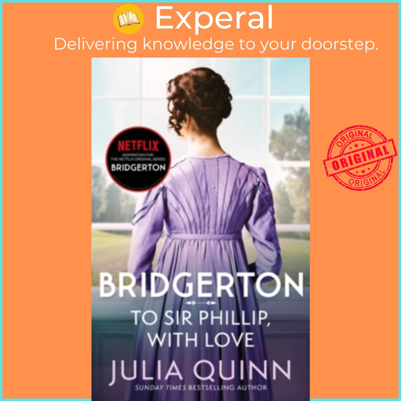 Hình ảnh Sách - Bridgerton: To Sir Phillip, With Love (Bridgertons Book 5) : Inspiration f by Julia Quinn (UK edition, paperback)