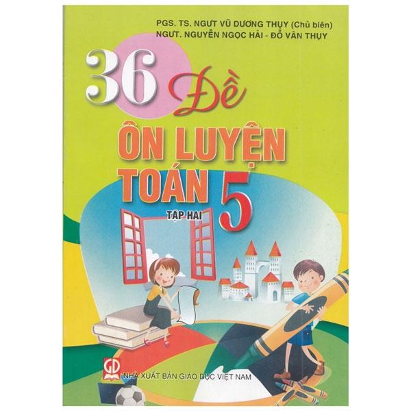 36 Đề Ôn Luyện Toán 5 - Tập 2 (2019)