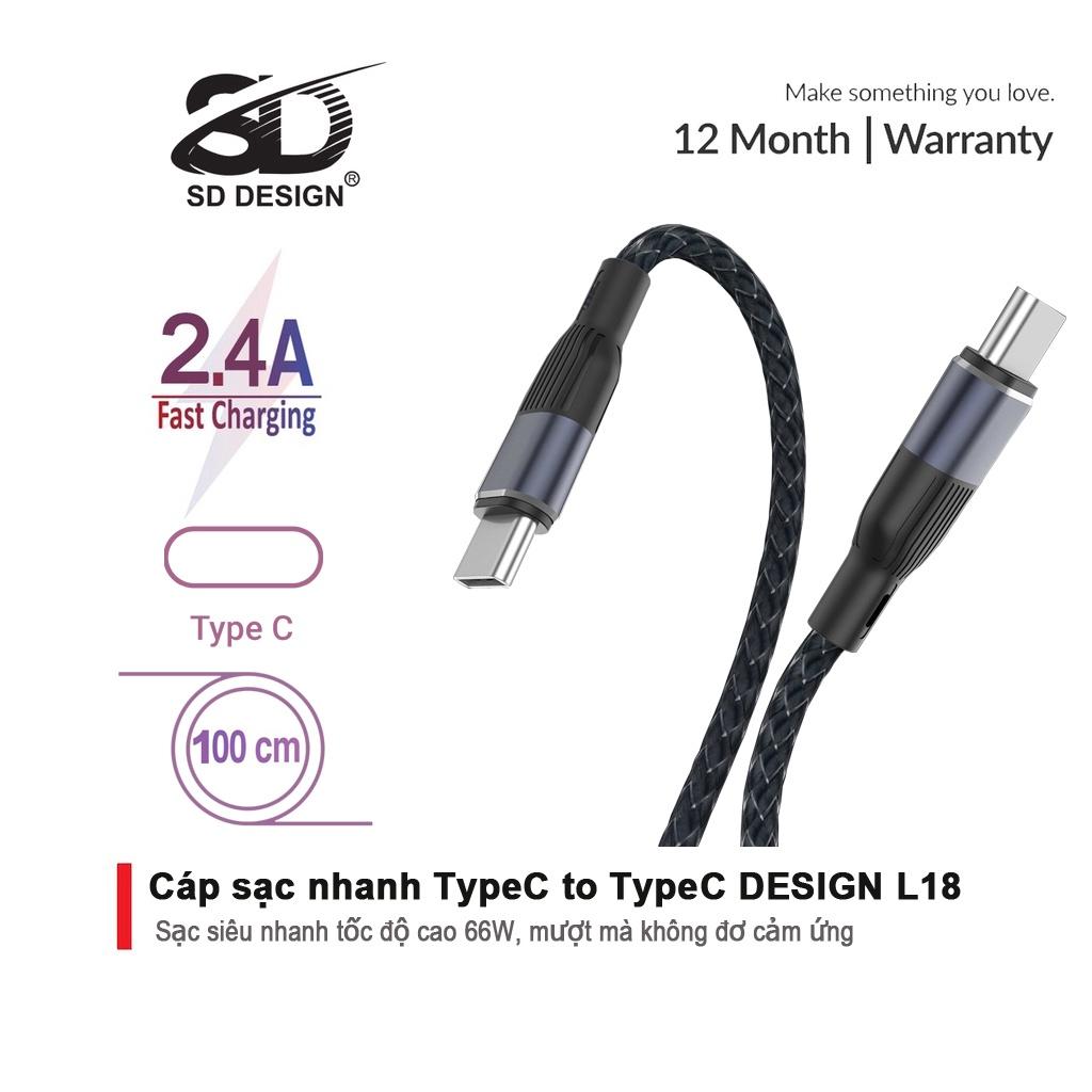 Cáp sạc nhanh Type-C to Type-C 66W L18 SD DESIGN, lõi đồng cao cấp gia tăng tốc độ sạc, không gây nóng máy