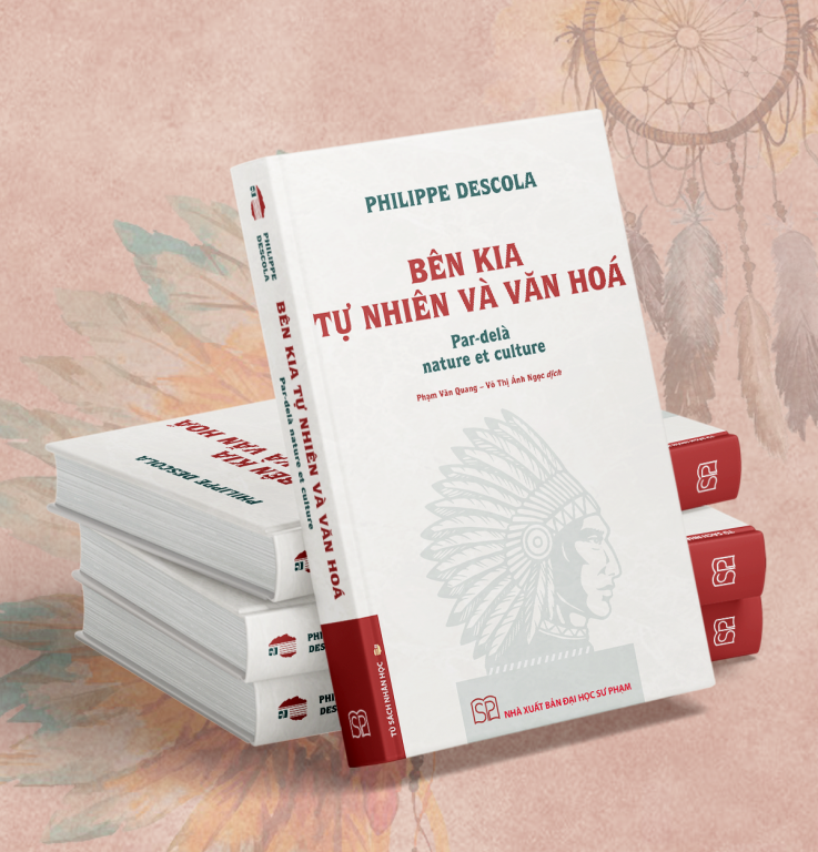 Bên Kia Tự Nhiên Và Văn Hóa - Philippe Descola ( Bìa cứng)