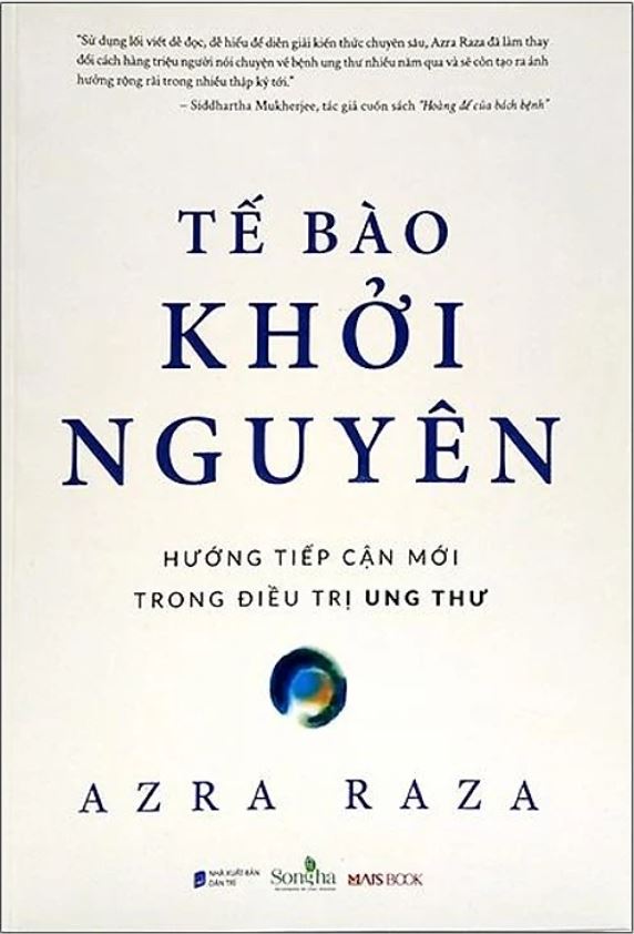 Sách - Tế Bào Khởi Nguyên - Hướng Dẫn Tiếp Cận Mới - Azra Raza