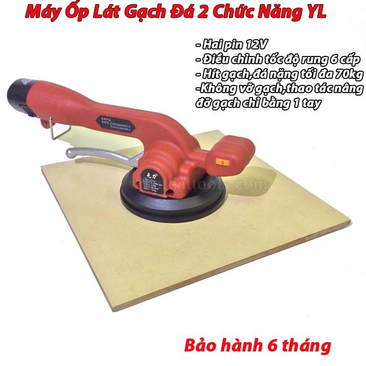 Máy ốp lát gạch 2 chức năng rung-hít cao cấp YL60-