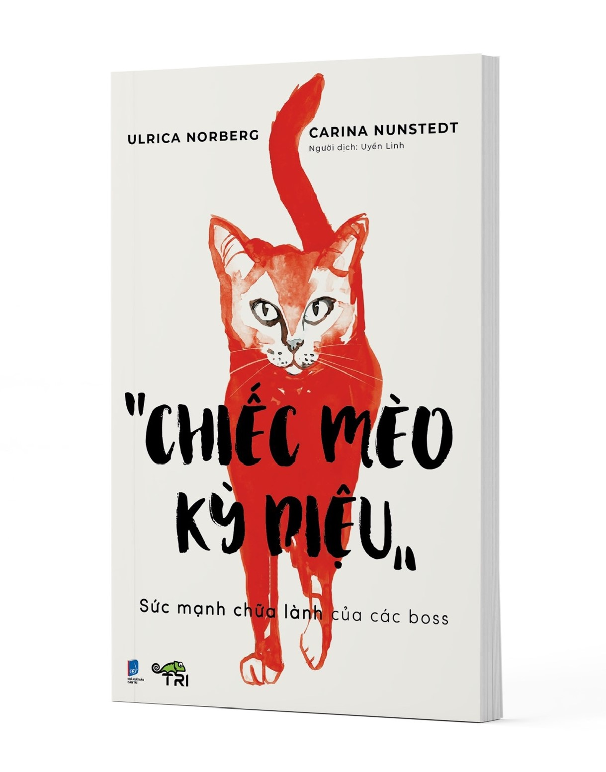 Sách - "CHIẾC MÈO KỲ DIỆU" sức mạnh chữa lành của các boss - Ulrica Norberg, Carina Nunstedt - Uyển Linh dịch - Tuệ Tri