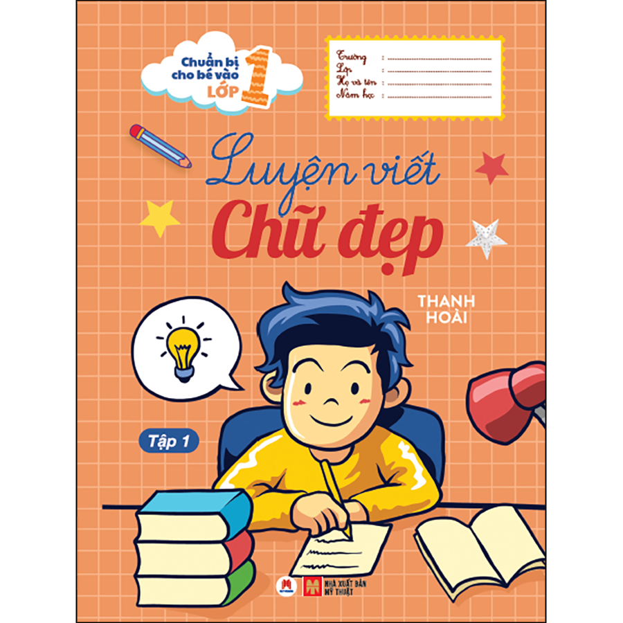 Chuẩn bị cho bé vào lớp 1 - Luyện viết chữ đẹp (Tập 1)