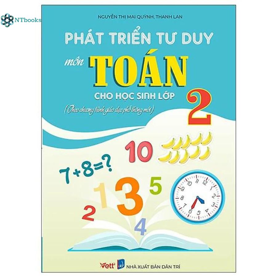 Sách Phát Triển Tư Duy Môn Toán Cho Học Sinh Lớp 2 (Theo Chương Trình Giáo Dục Phổ Thông Mới)