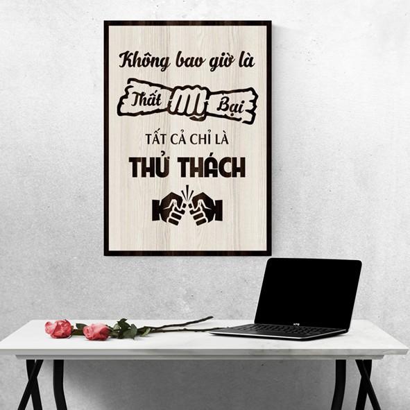 Tranh gỗ DECOR - SLOGAN tạo động lực, Truyền cảm hứng - Không bao giờ là thất bại, tất cả chỉ là thử thách.