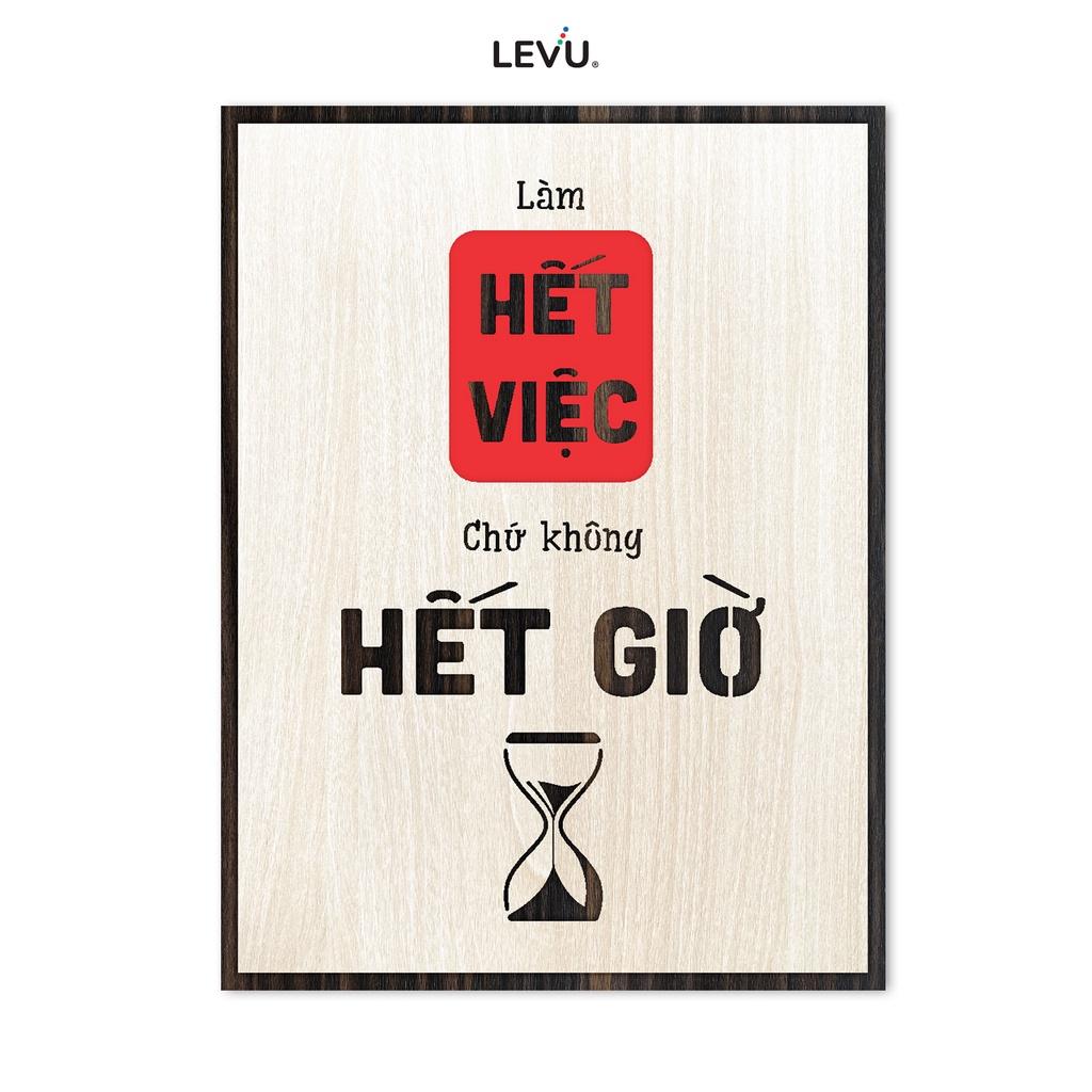 Tranh treo tường gỗ LEVU LV119 "Làm hết việc chứ không hết giờ"