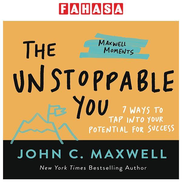 The Unstoppable You: 7 Ways To Tap Into Your Potential For Success