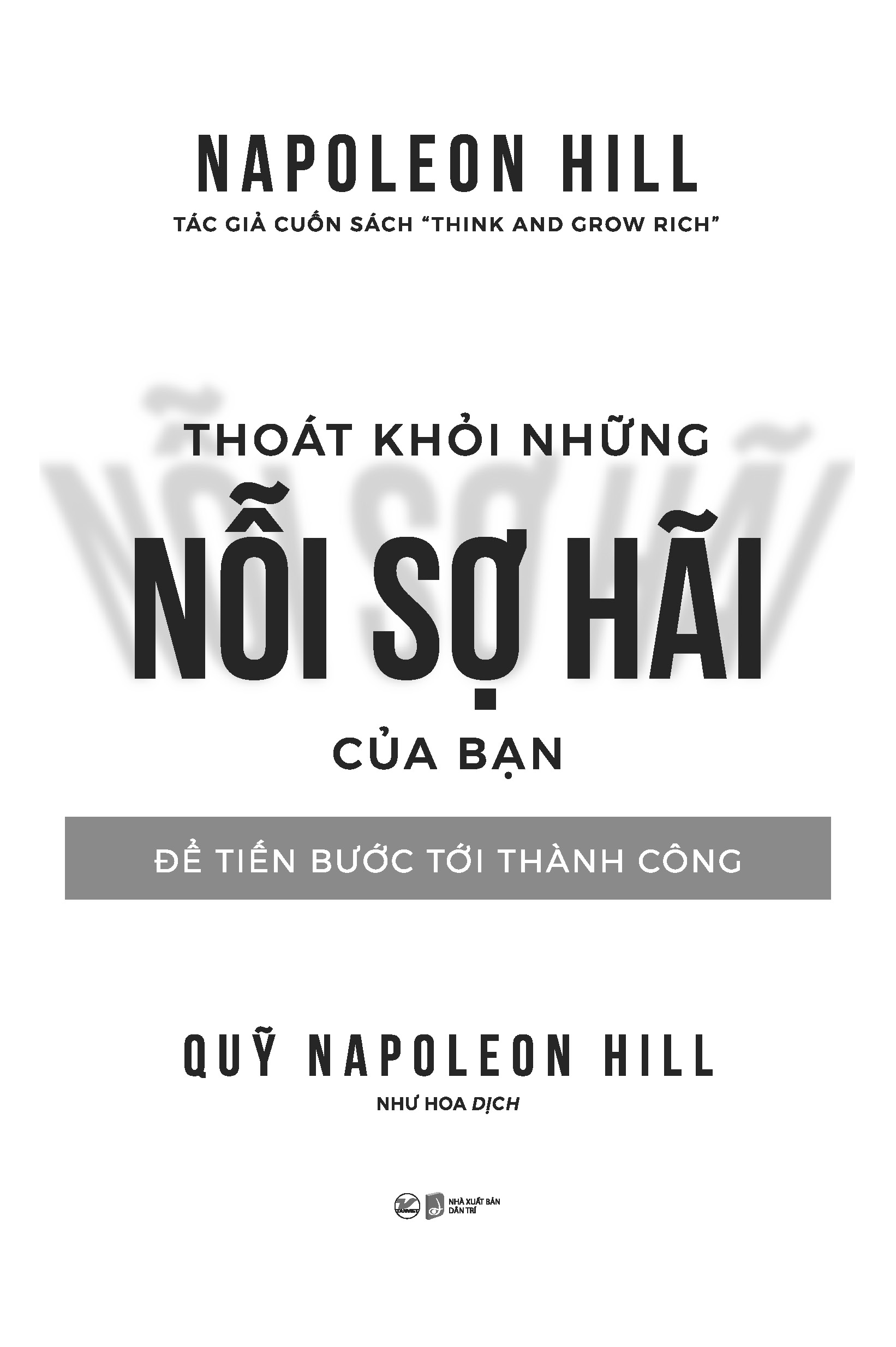 Thoát Khỏi Những Nỗi Sợ Hãi - Để Tiến Bước Tới Thành Công
