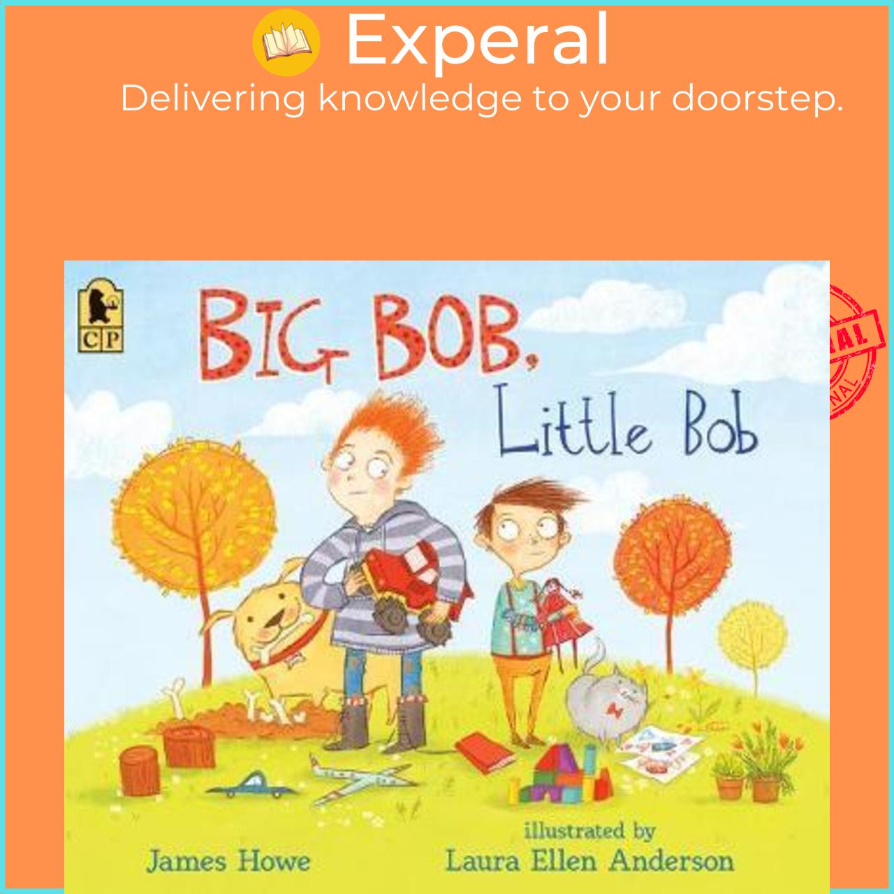 Sách - Big Bob, Little Bob by James Howe Laura Ellen Anderson