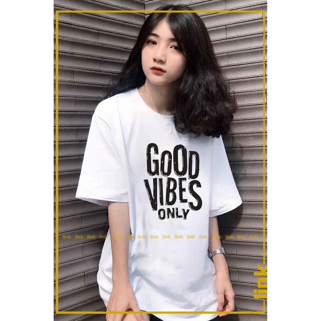 Áo nữ tay lỡ GOOD VIBES ONLY dáng rộng unisex