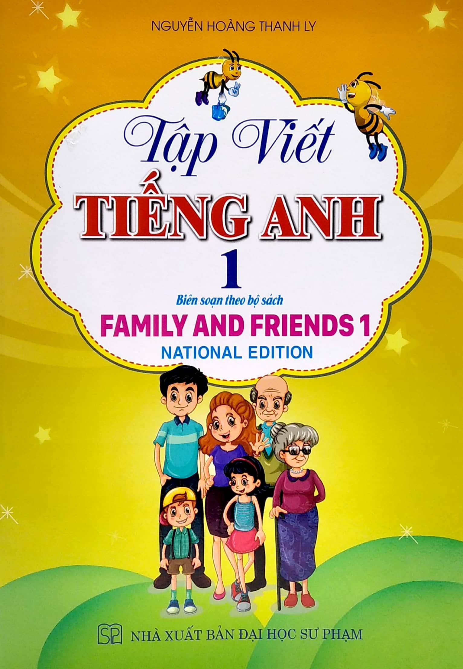 Tập Viết Tiếng Anh 1 (Biên Soạn Theo Bộ Sách Family And Friends 1)