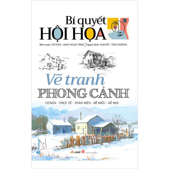 Bí Quyết Hội Họa - Vẽ Tranh Phong Cảnh - VL