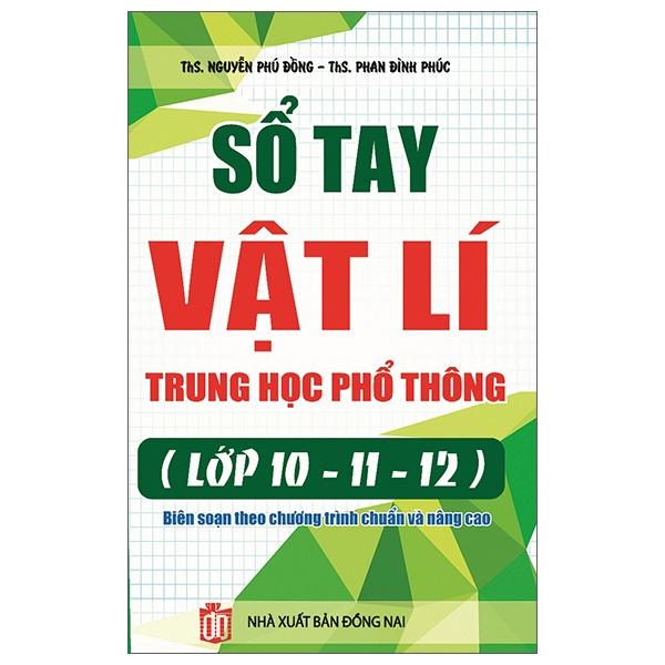 Sổ Tay Vật Lí Trung Học Phổ Thông Lớp 10 - 11 - 12