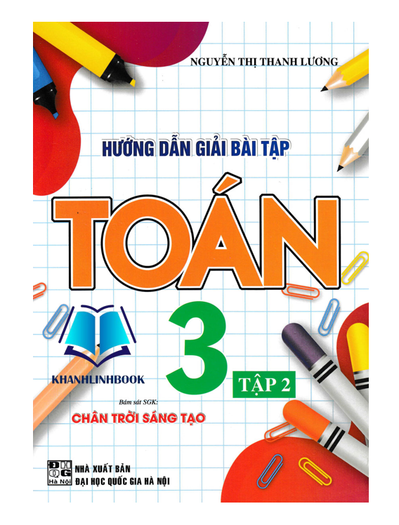 Sách - Hướng Dẫn Giải Bài Tập Toán 3 - Tập 2 (Bám Sát SGK Chân Trời Sáng Tạo)