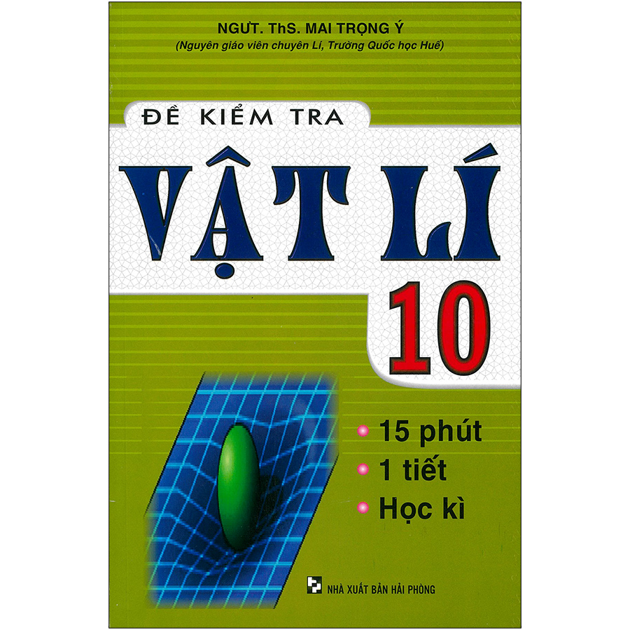 Đề Kiểm Tra Vật Lí 10 - 15 Phút - 1 Tiết - Học Kì