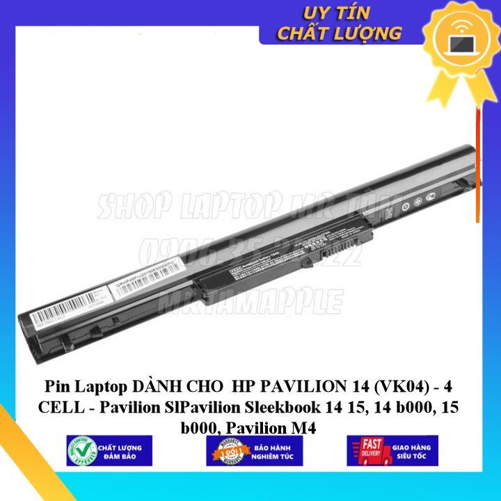 Pin Laptop dùng cho HP PAVILION 14 (VK04) Pavilion SlPavilion Sleekbook 14 15, 14 b000, 15 b000, Pavilion M4 - Hàng Nhập Khẩu  MIBAT629