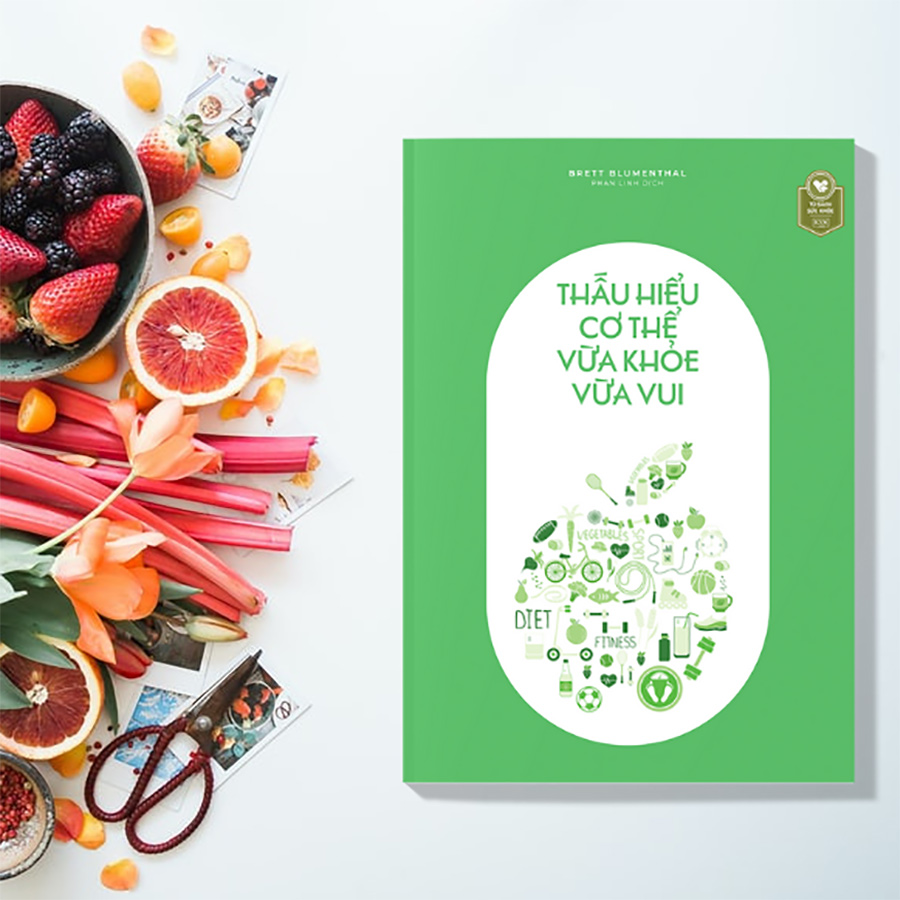 Cuốn sách: Thấu Hiểu Cơ Thể Vừa Khỏe Vừa Vui