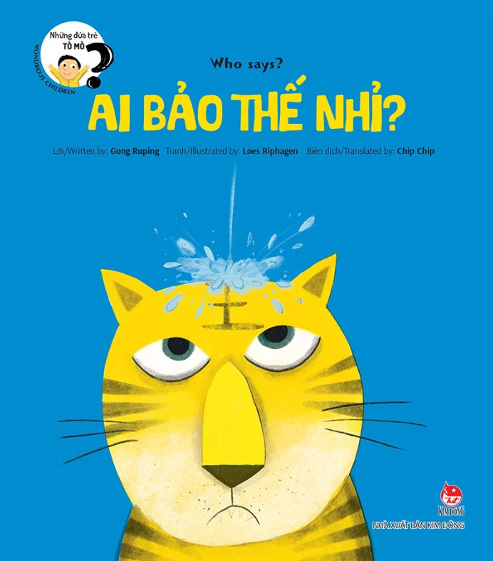 Những Đứa Trẻ Tò Mò - Wondrous Children: Who Says? Ai Bảo Thế Nhỉ?