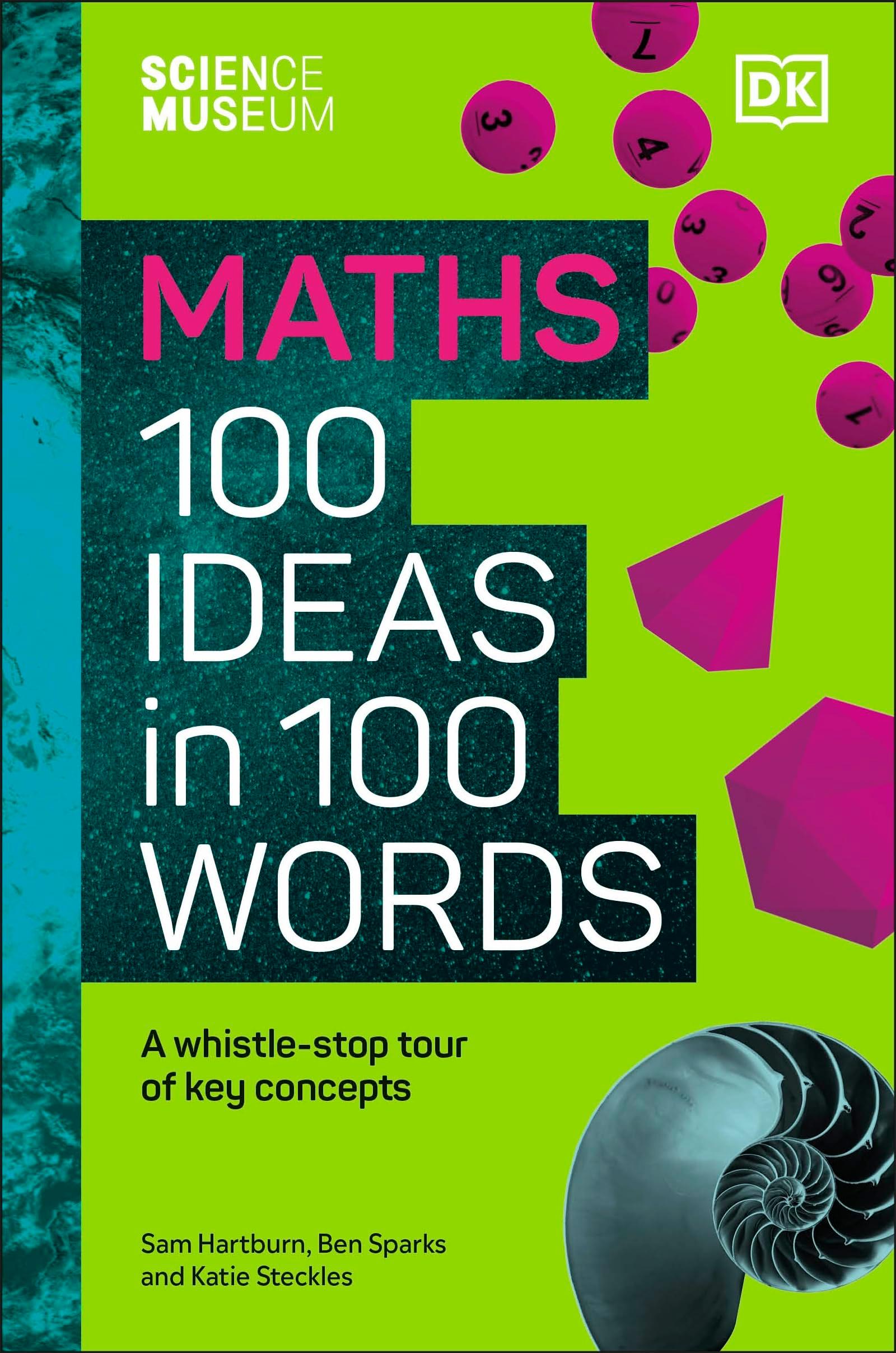 Sách ngoại văn: The Science Museum 100 Maths Ideas In 100 Words - A Whistle-Stop Tour Of Key Concepts