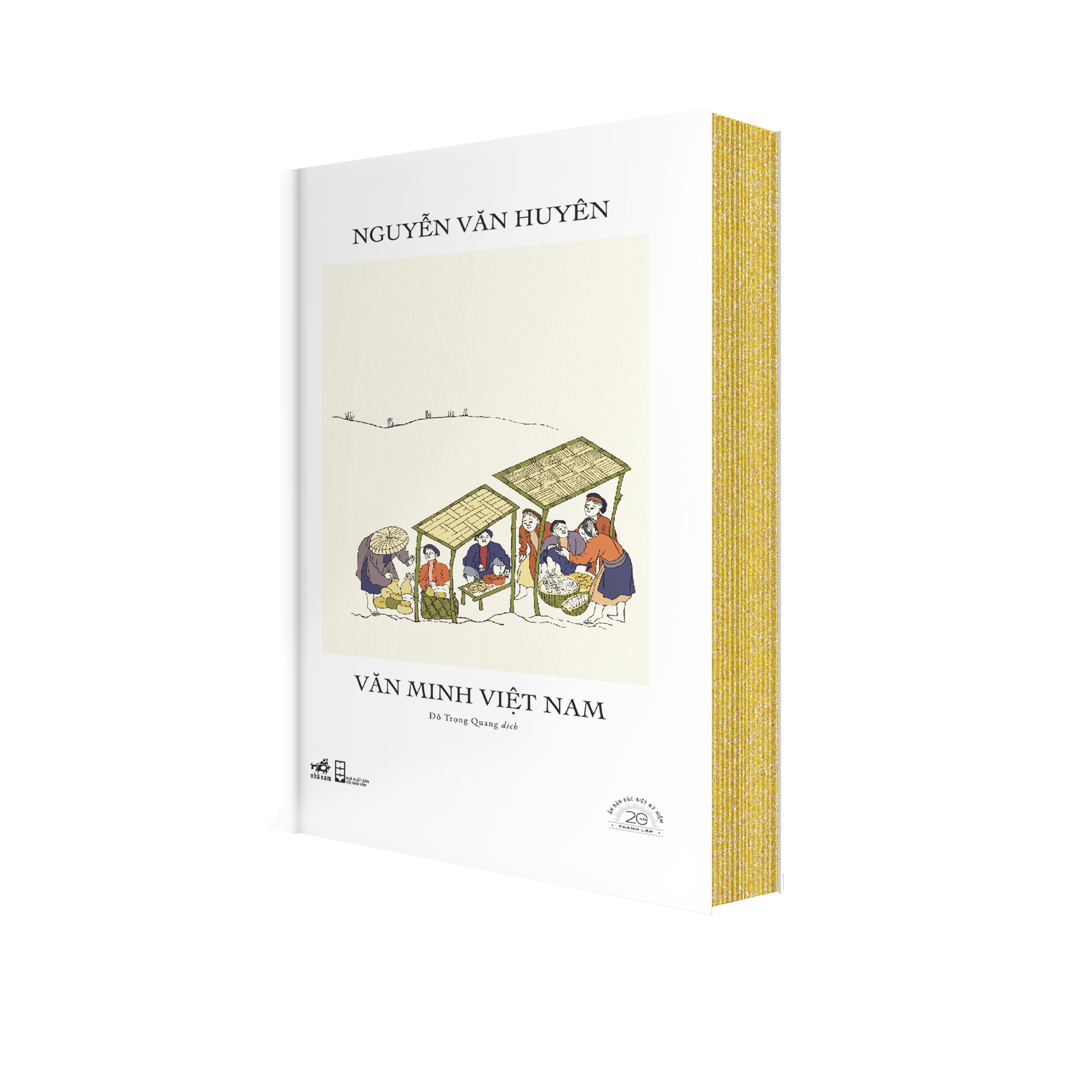 Sách Văn Minh Việt Nam - Ấn Bản Đặc Biệt 20 Năm Thành Lập Nhã Nam - Bìa Cứng