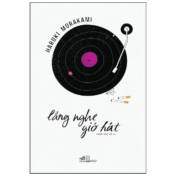 Sách - Tuyển Tập Truyện Hay Tác Giả Haruki Murakami Lẻ Tuỳ Chọn - Lắng Nghe Gió Hát