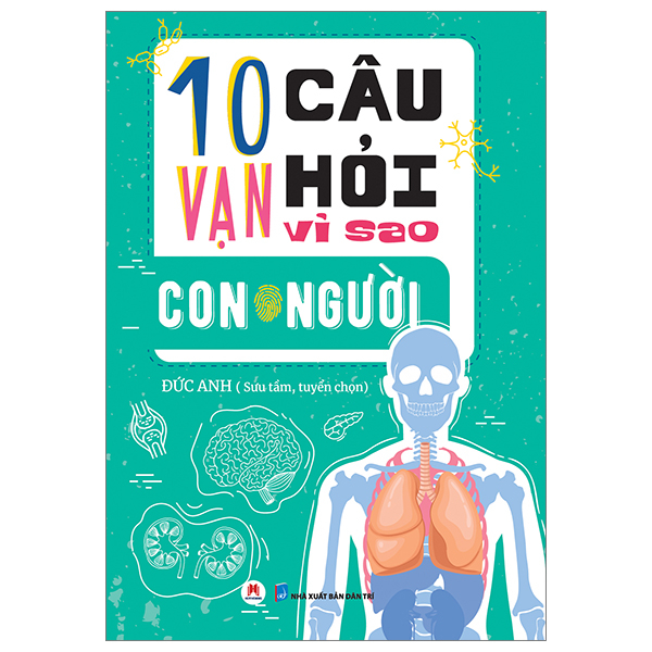 10 Vạn Câu Hỏi Vì Sao? - Con Người