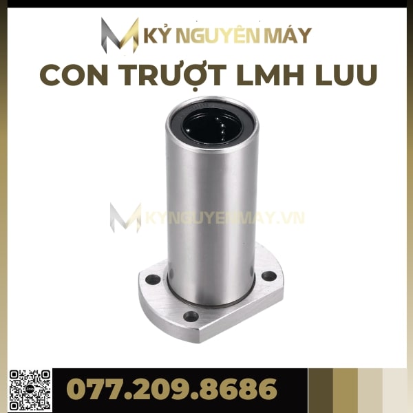 Con Trượt Tròn LMH16LUU, LMH20LUU, LMH25LUU, LMH30LUU, Con Trượt LMH LUU, Bạc Trượt LMHLUU - Kỷ Nguyên Máy