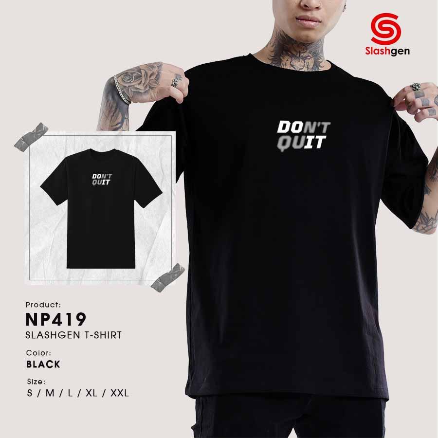 Áo Thun Nam Tay Lỡ NP419 Don''t Quit Trước Ngực 100% Cotton