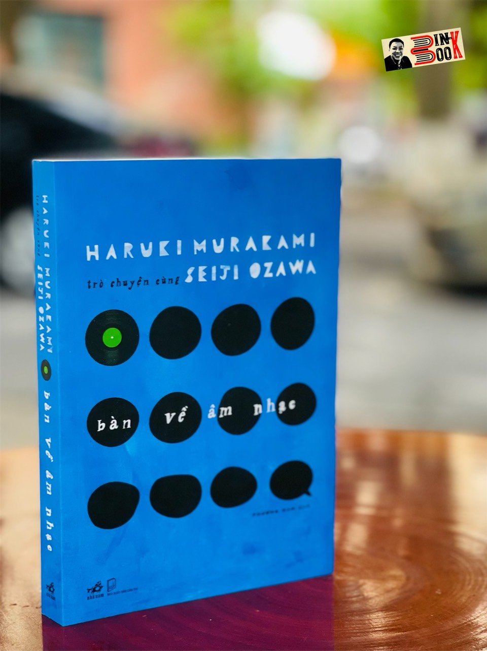 BÀN VỀ ÂM NHẠC Trò chuyện cùng Seiji Ozawa – Haruki Murakami - Nhã Nam