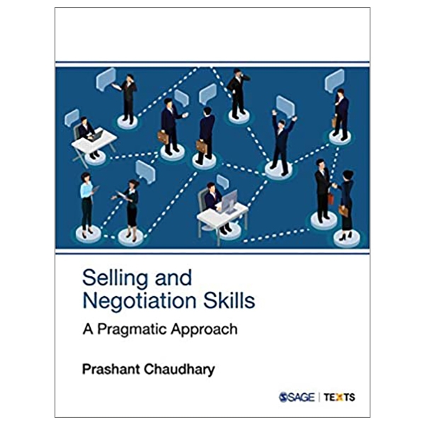 Selling And Negotiation Skills: A Pragmatic Approach