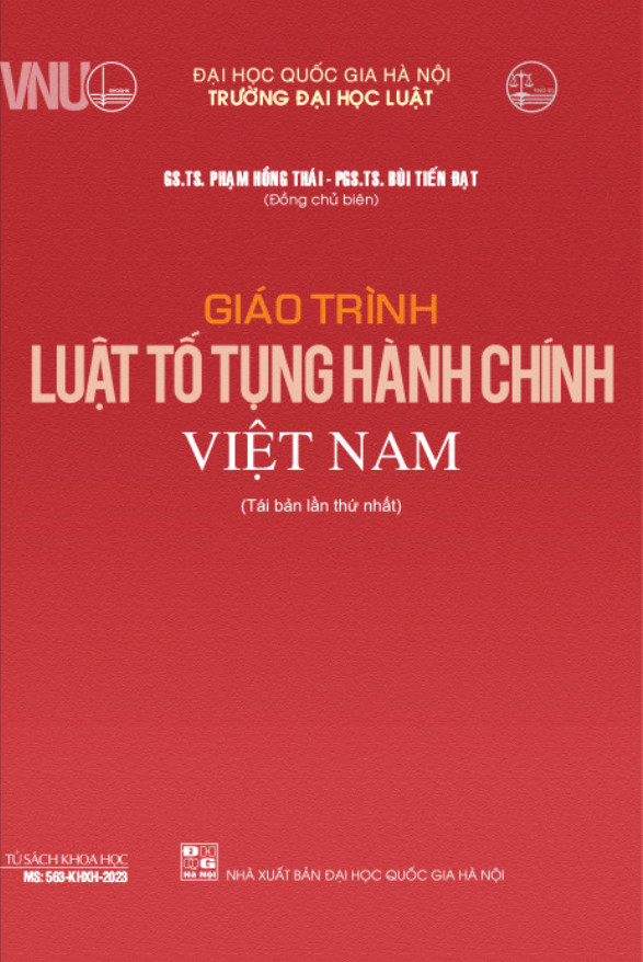 Giáo Trình Luật Tố Tụng Hành Chính Việt Nam - GS. TS. Phạm Hồng Thái, PGS. TS. Bùi Tiến Đạt - Tái bản -