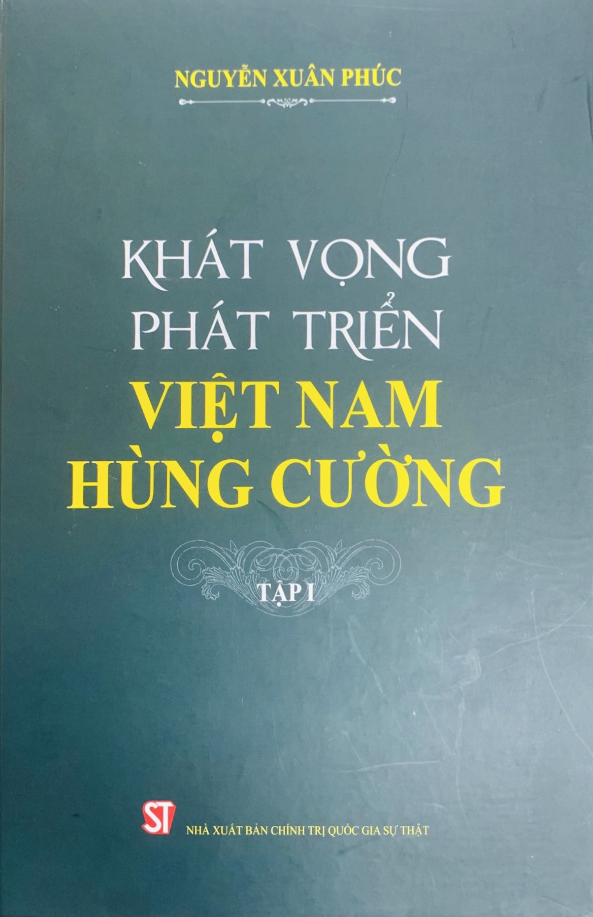 Khát vọng phát triển Việt Nam hùng cường, tập 1 (bản in 2023)