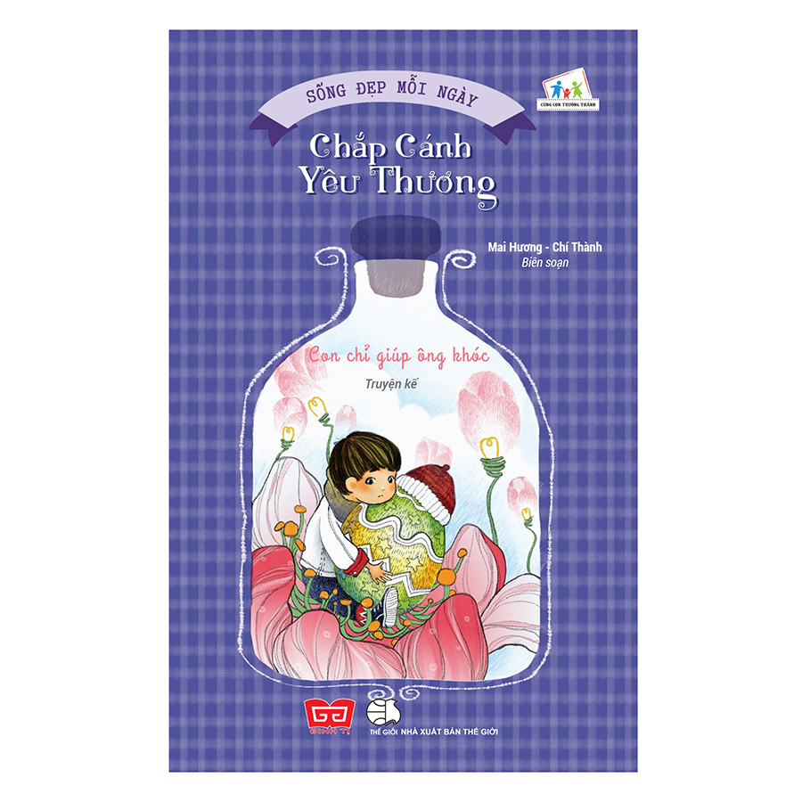 Sống Đẹp Mỗi Ngày - Chắp Cánh Yêu Thương - Con Chỉ Giúp Ông Khóc