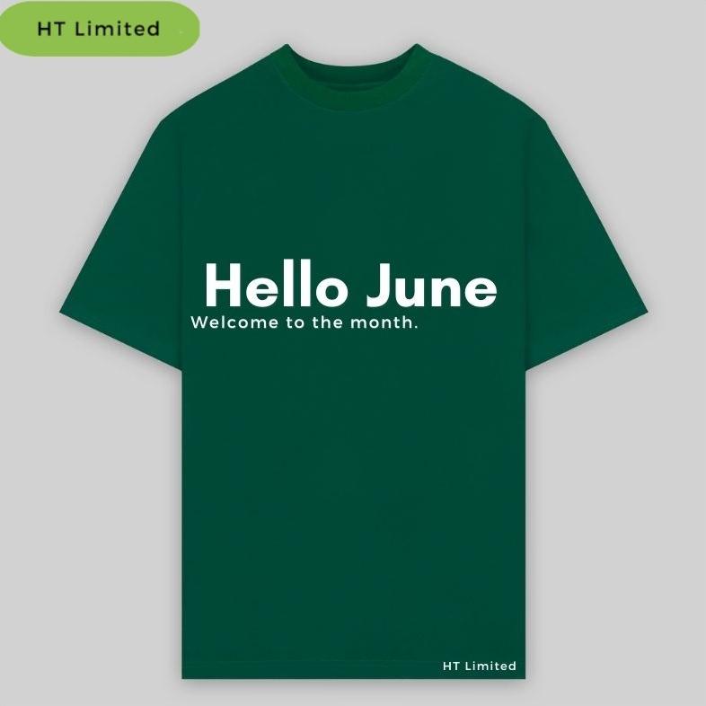 Áo thun thiết kế Unisex "Hello June" cho những ai sinh nhật tháng 6, Cotton Cao Cấp 100%