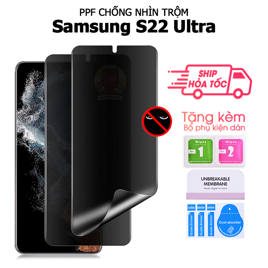 Film dán PPF màn hình dẻo CHỐNG NHÌN TRỘM dành cho Samsung Galaxy S22 Ultra / S22 Ultra 5G tặng kèm bộ phụ kiện dán Handtown - Hàng Chính Hãng